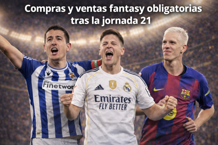 compras y ventas fantasy jornada 21