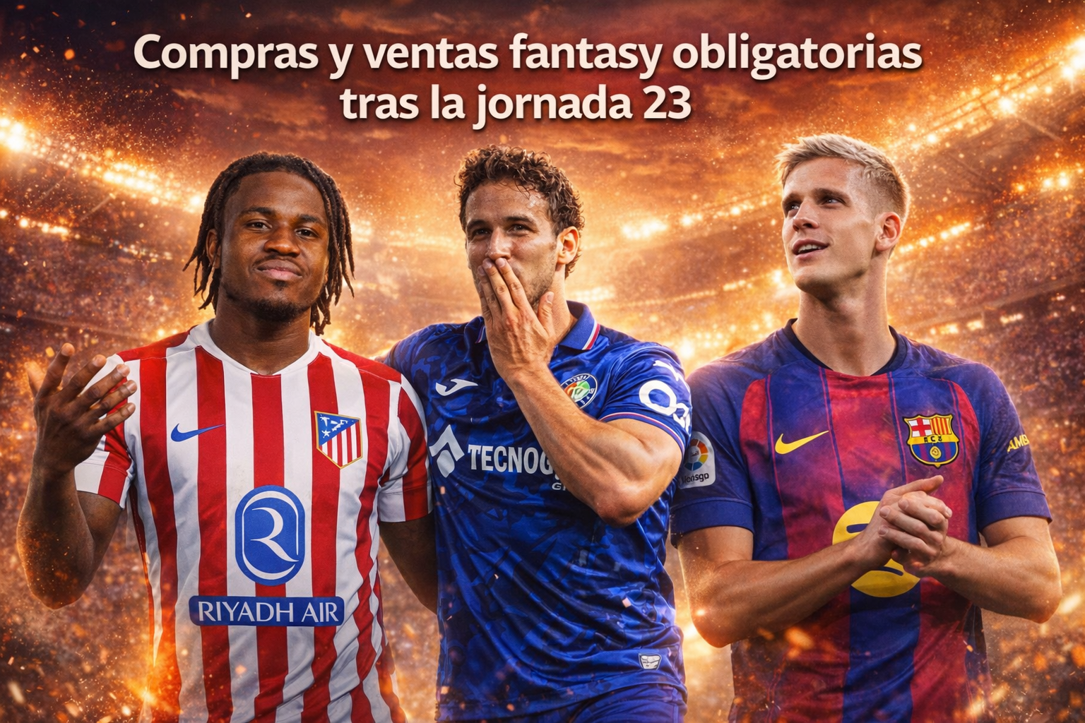Compras y ventas fantasy jornada 23