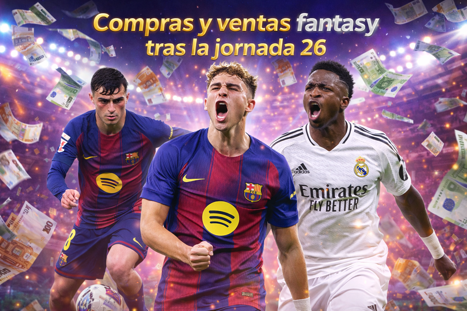 Compras y ventas fantasy jornada 26